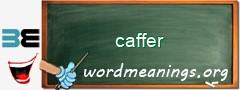 WordMeaning blackboard for caffer